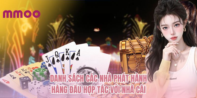 Danh sách các nhà phát hành hàng đầu hợp tác với nhà cái